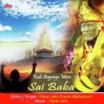 Kab Aayenga Mere Sai Baba - Paras Jain Song Download